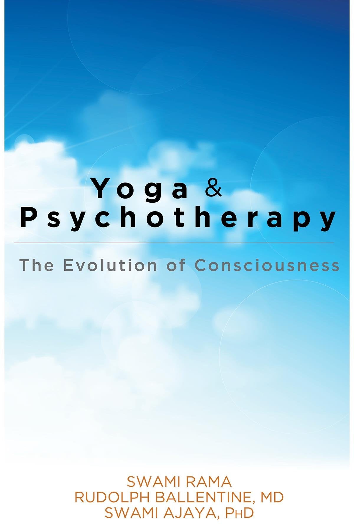 Yoga And Psychotherapy: The Evolution Of Consciousness