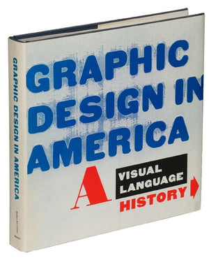 Graphic Design in America: A Visual Language History,New