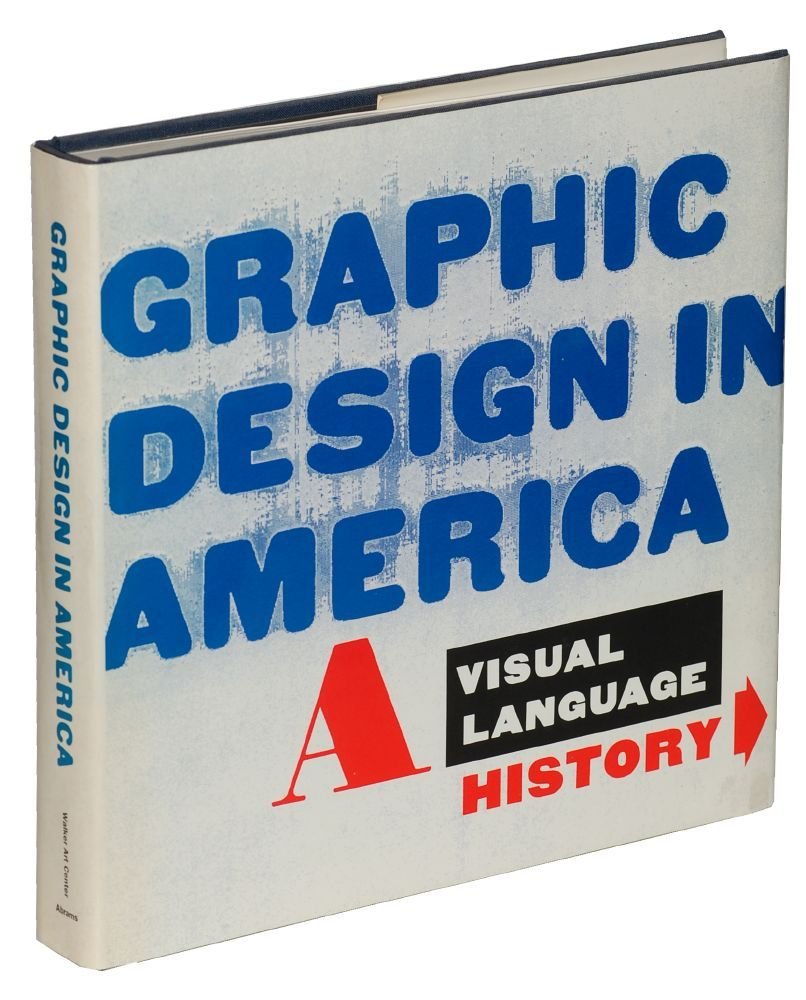 Graphic Design in America: A Visual Language History,New