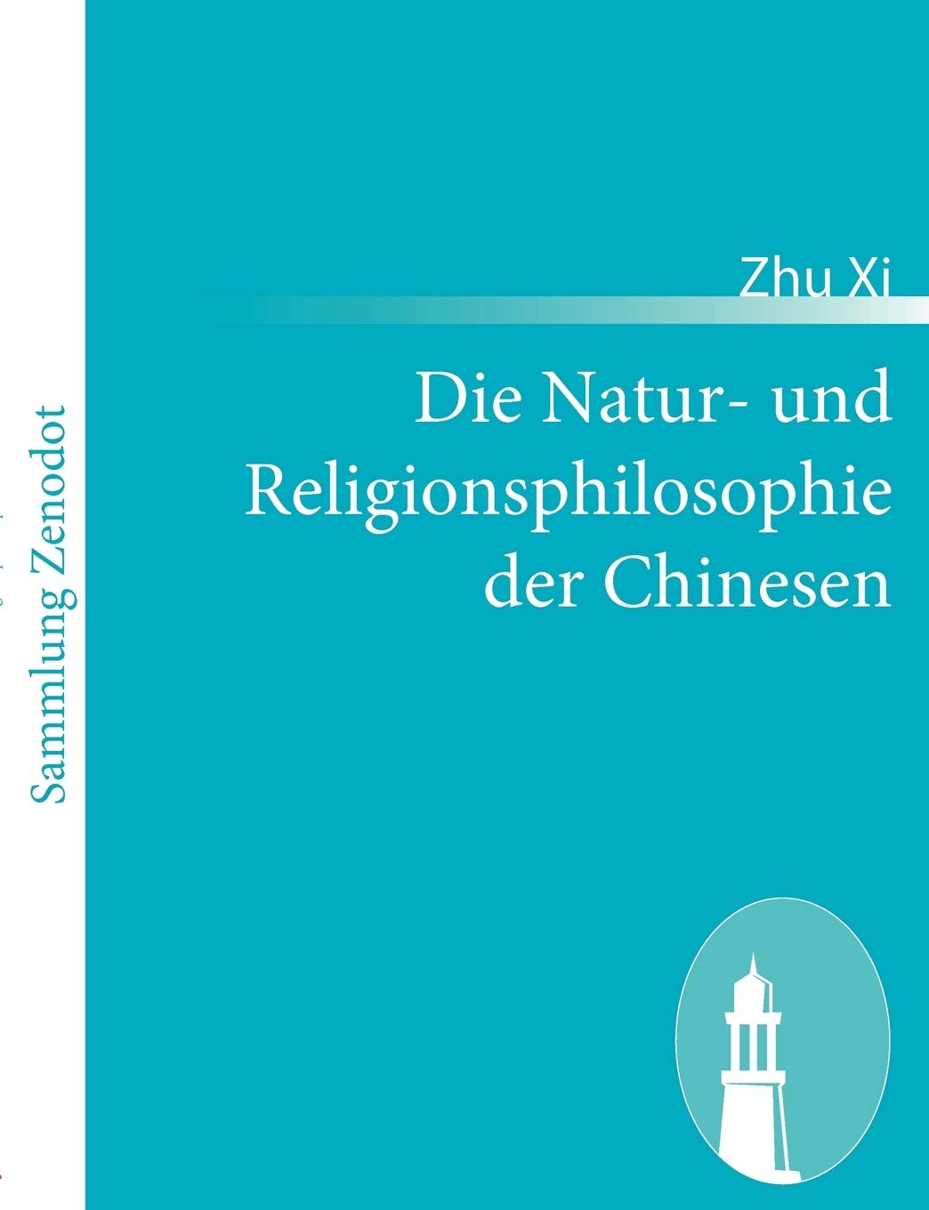 Die Natur Und Religionsphilosophie Der Chinesen (German Edition),Used