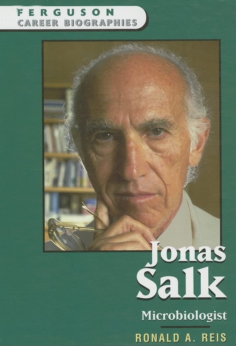 Jonas Salk: Microbiologist (Ferguson Career Biographies),Used