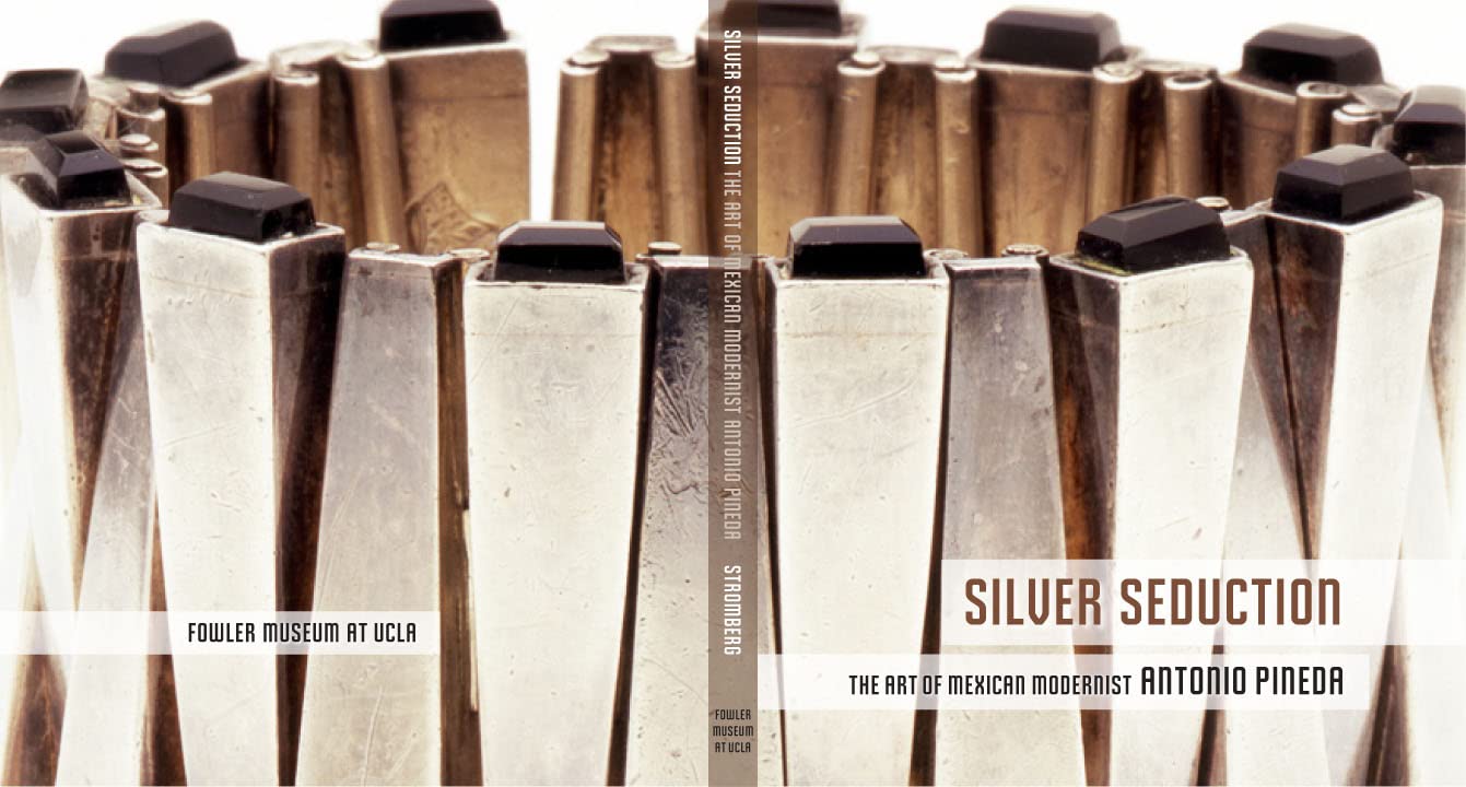 Silver Seduction: The Art of Mexican Modernist Antonio Pineda,Used