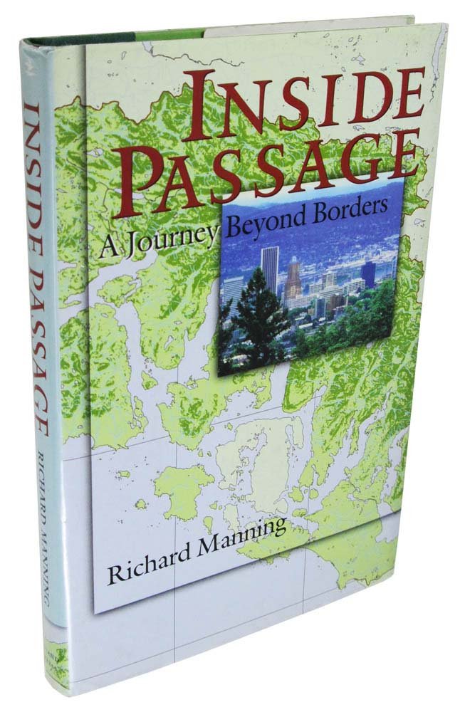 Inside Passage: A Journey Beyond Borders,Used