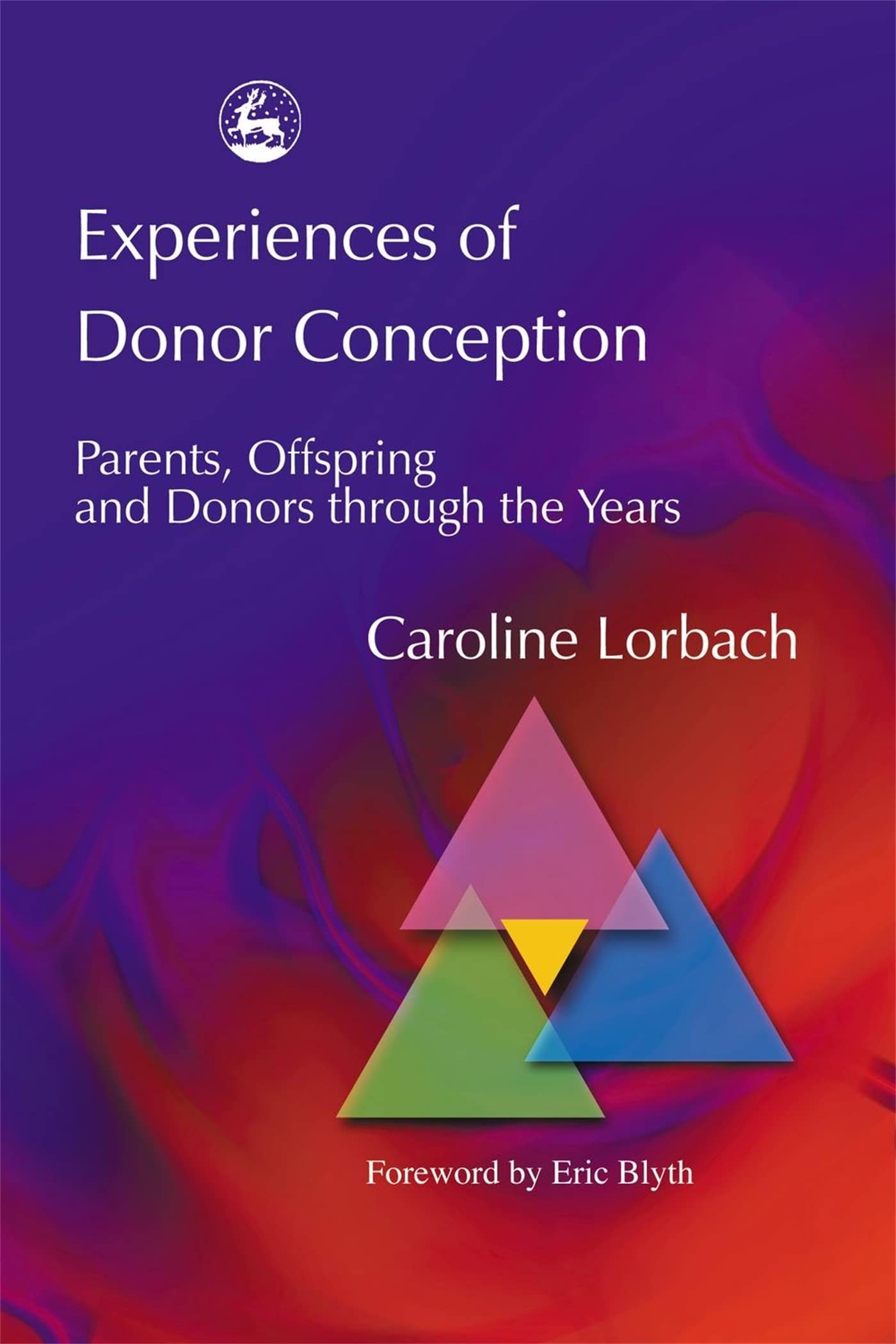Experiences Of Donor Conception: Parents, Offspring And Donors Through The Years,Used