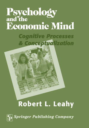 Psychology And The Economic Mind: Cognitive Processes And Conceptualization,New