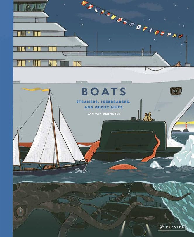 Boats: Steamers, Icebreakers, and Ghost Ships,New