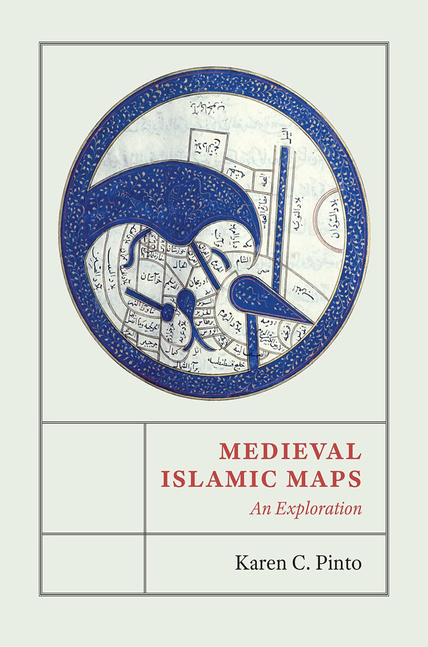 Medieval Islamic Maps: An Exploration,Used