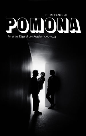 It Happened At Pomona: Art At The Edge Of Los Angeles 19691973,Used