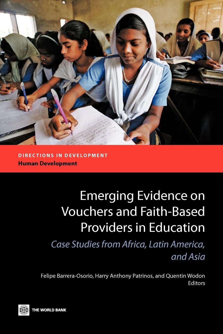 Emerging Evidence On Vouchers And Faithbased Providers In Education: Case Studies From Africa, Latin America, And Asia (Directi,Used