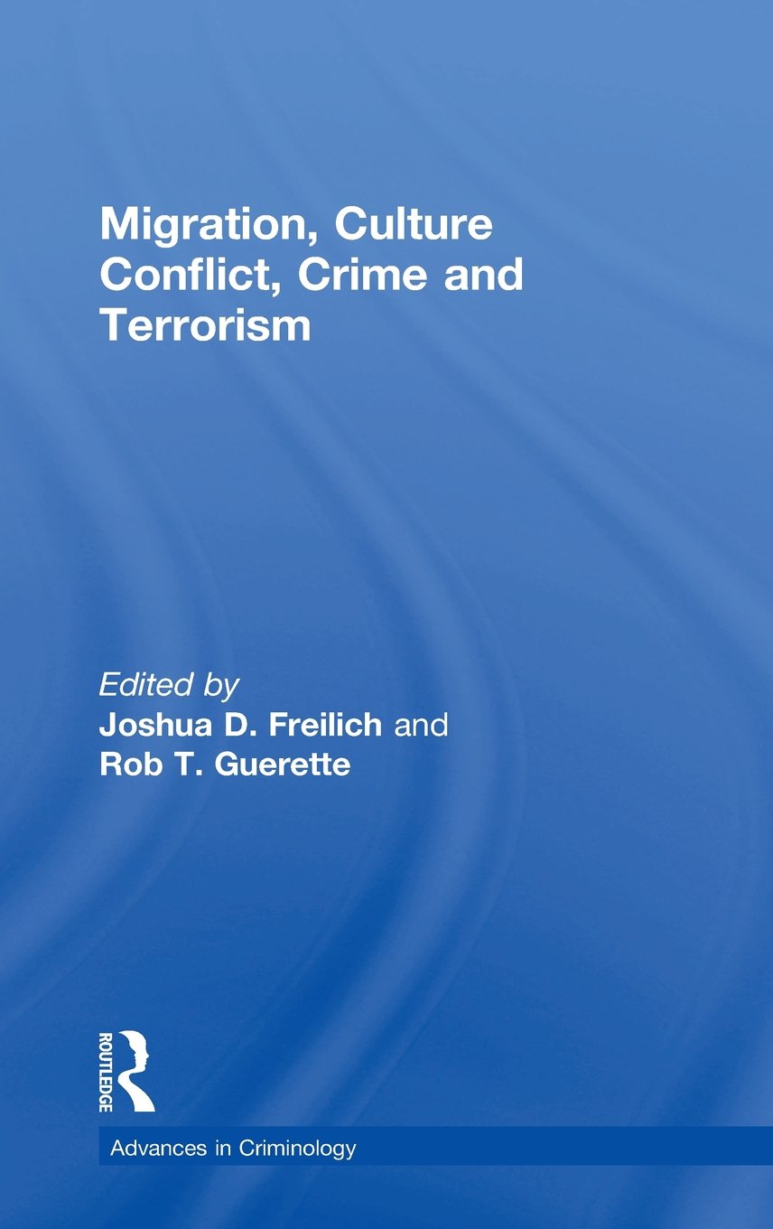 Migration, Culture Conflict, Crime and Terrorism (New Advances in Crime and Social Harm),Used