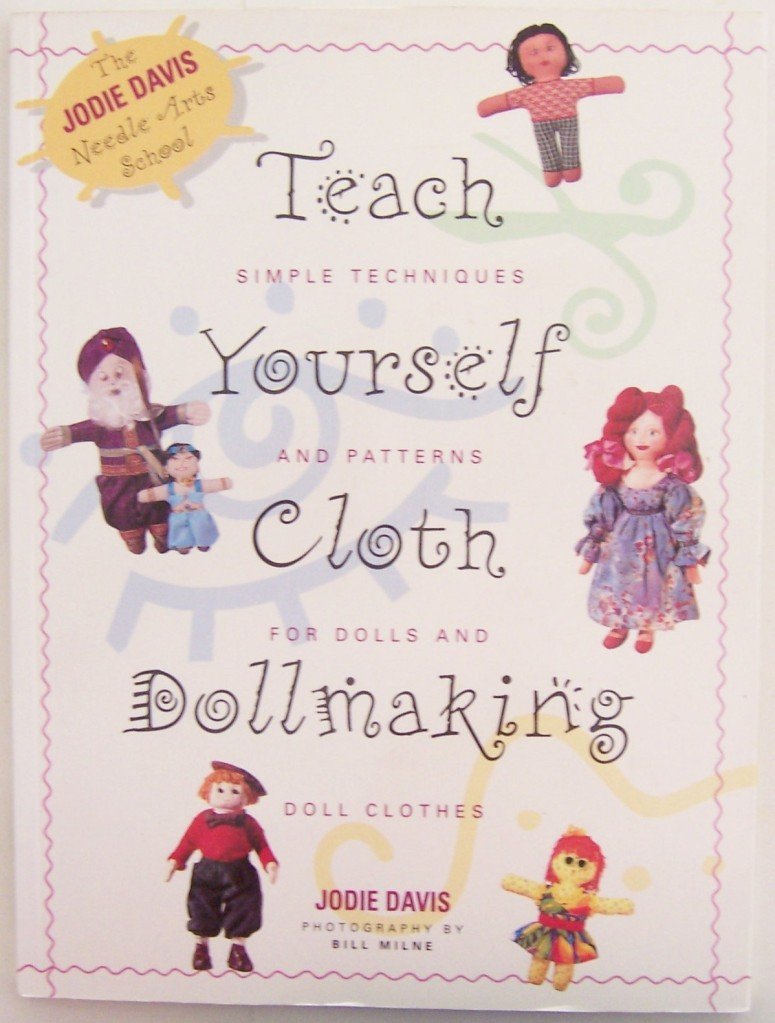 Teach Yourself Cloth Dollmaking: Simple Techniques and Patterns for Dolls and Doll Clothes (Teach Yourself Series),Used