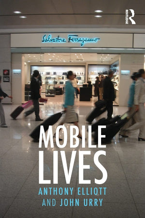 Mobile Lives (International Library Of Sociology),Used