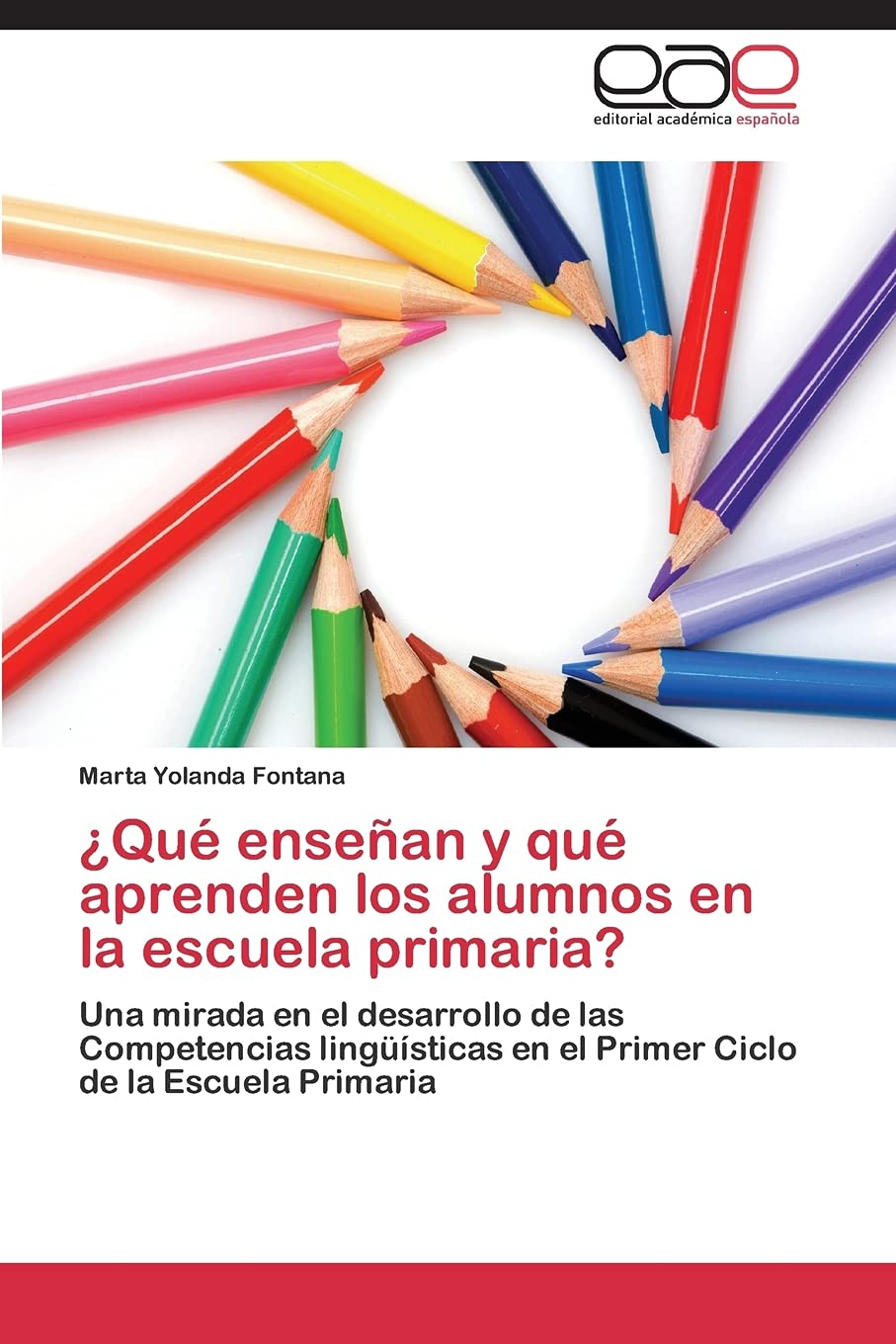 Qu ensean y qu aprenden los alumnos en la escuela primaria?: Una mirada en el desarrollo de las Competencias lingsticas en,Used