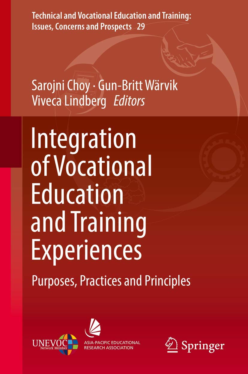 Integration of Vocational Education and Training Experiences: Purposes, Practices and Principles (Technical and Vocational Educa,Used