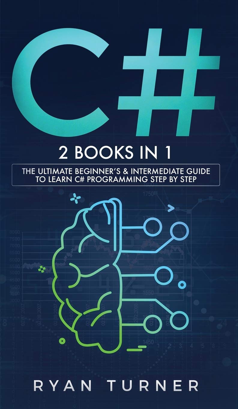 C#: 2 books in 1  The Ultimate Beginner's & Intermediate Guide to Learn C# Programming Step By Step,Used