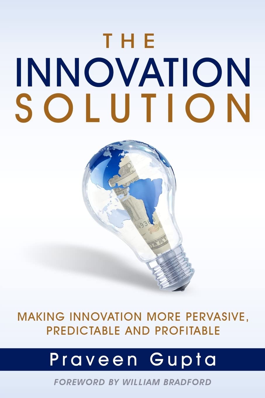 The Innovation Solution: Making Innovation More Pervasive, Predictable And Profitable,Used