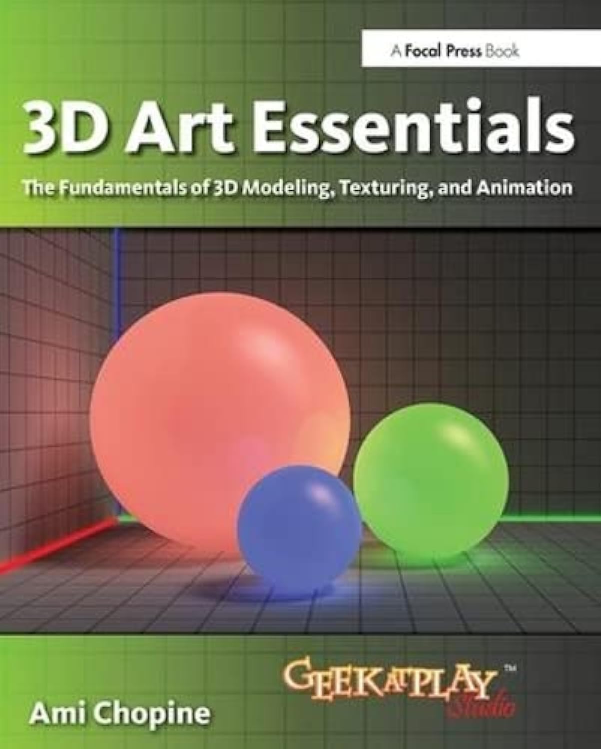 3D Art Essentials: The Fundamentals of 3D Modeling, Texturing, and Animation,Used