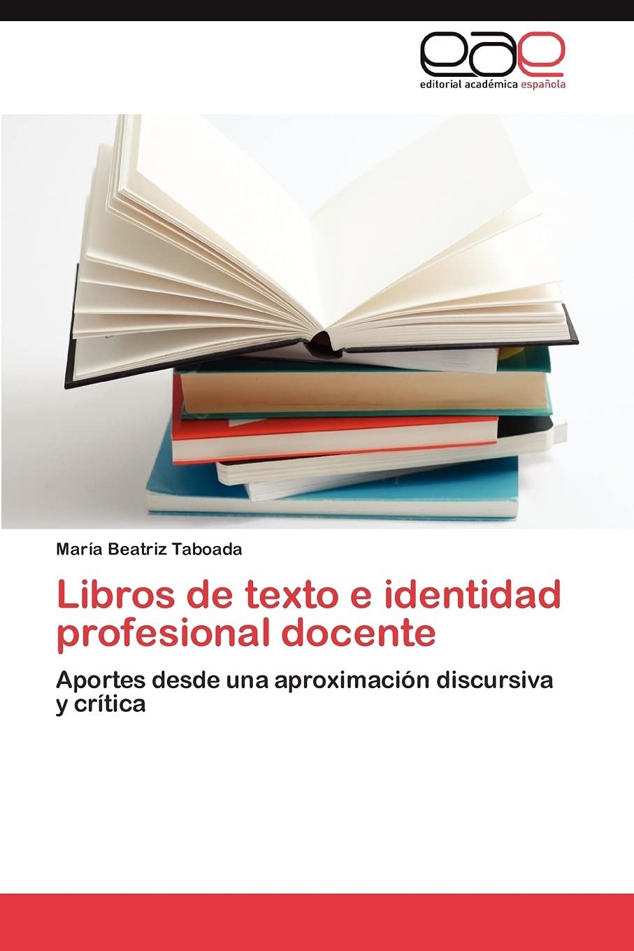 Libros de texto e identidad profesional docente: Aportes desde una aproximacin discursiva y crtica (Spanish Edition),Used