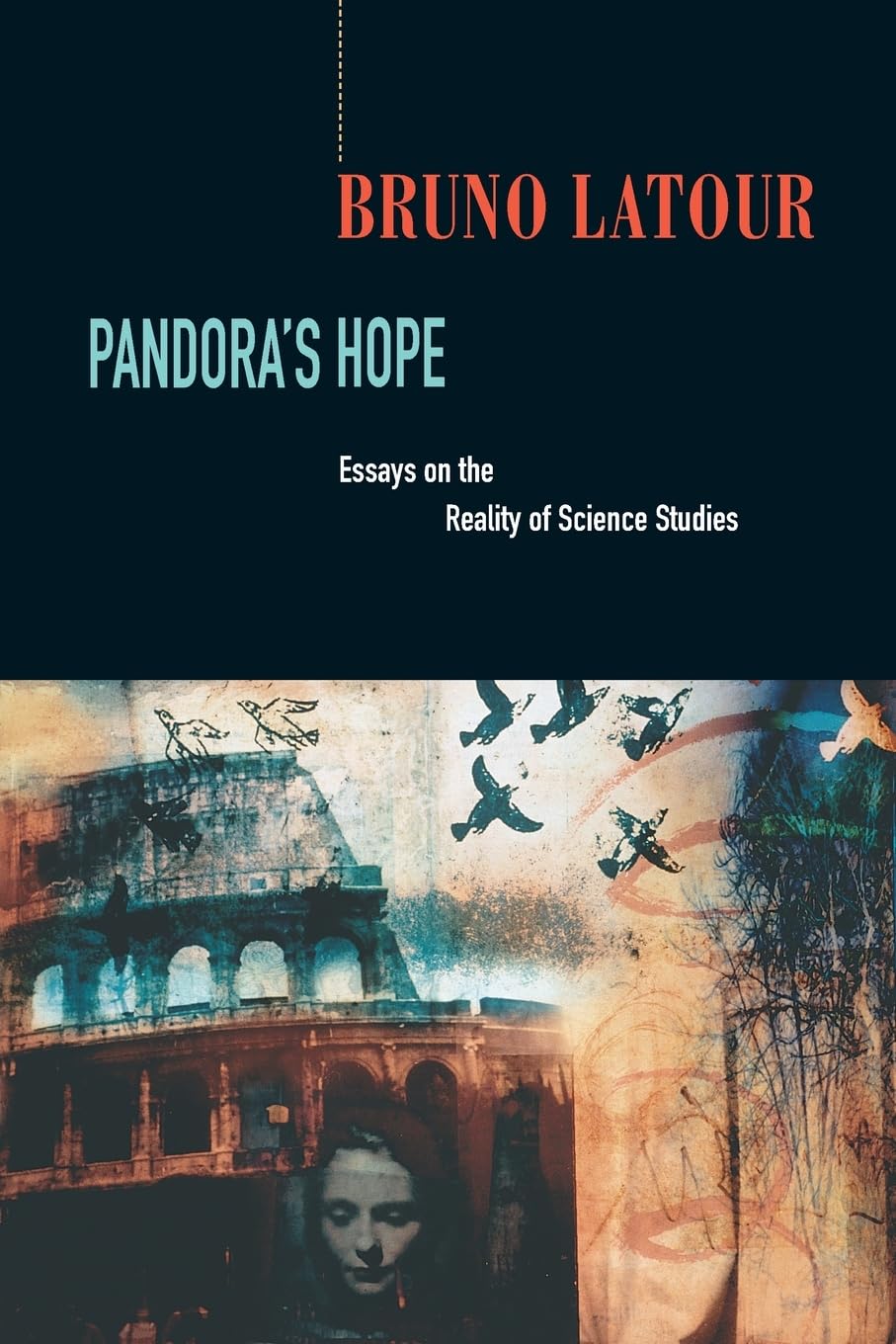 Pandoras Hope: Essays on the Reality of Science Studies,New