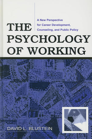The Psychology of Working: A New Perspective for Career Development, Counseling, And Public Policy (Lea Series in Counseling and,Used