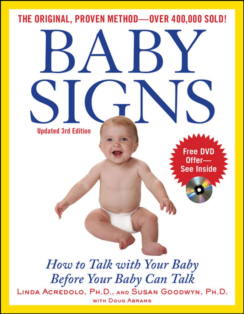 Baby Signs: How to Talk with Your Baby Before Your Baby Can Talk, Third Edition,New