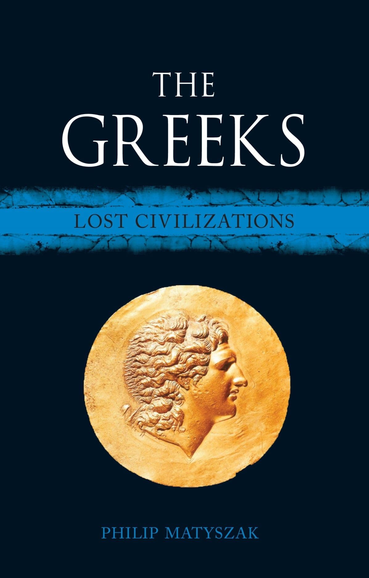 The Greeks: Lost Civilizations,Used