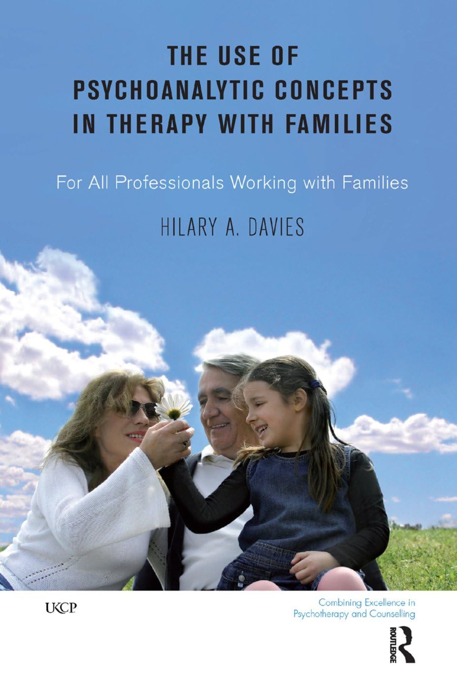 The Use of Psychoanalytic Concepts in Therapy with Families: For all Professionals Working with Families (The United Kingdom Cou,New