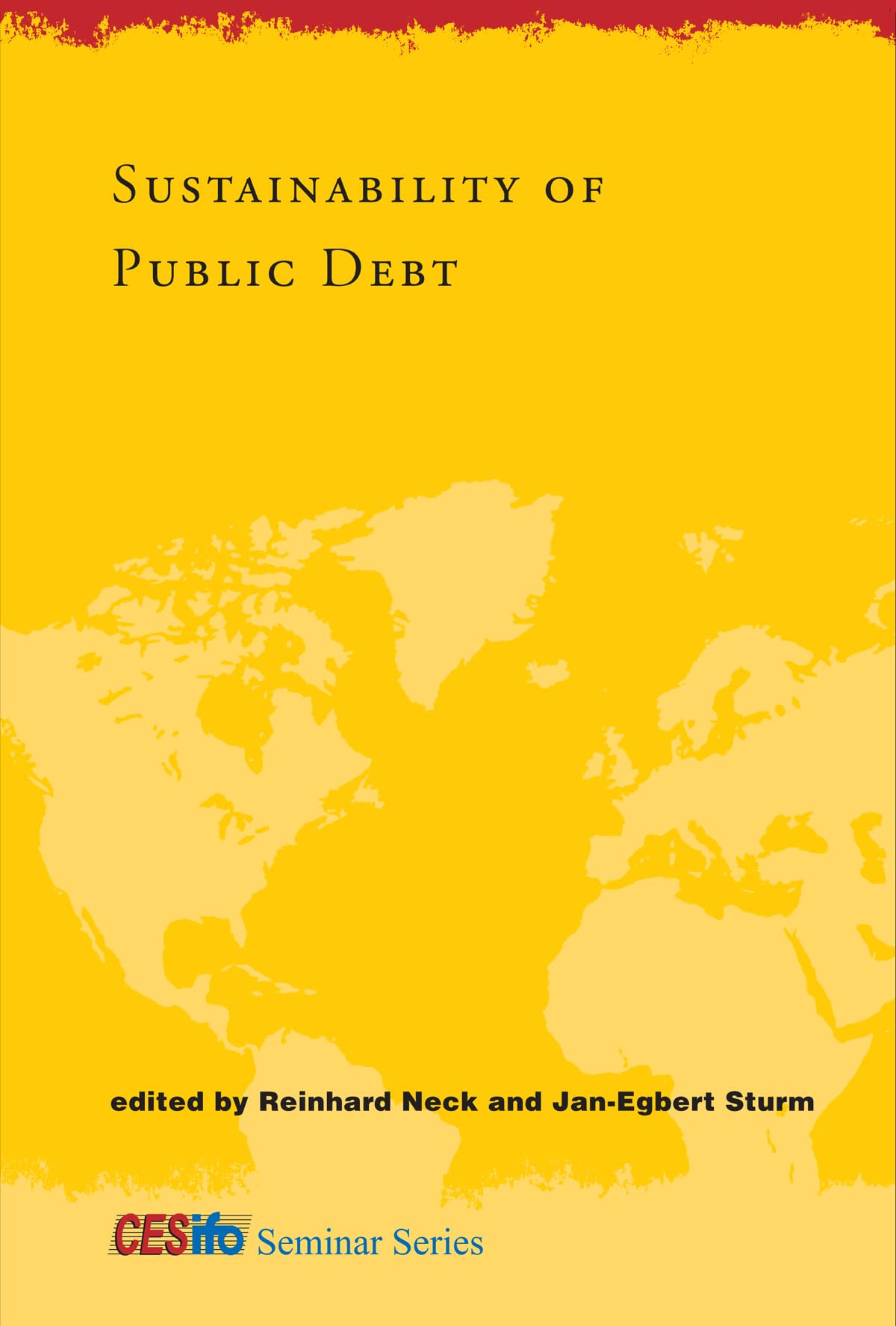 Sustainability Of Public Debt (Cesifo Seminar Series),New