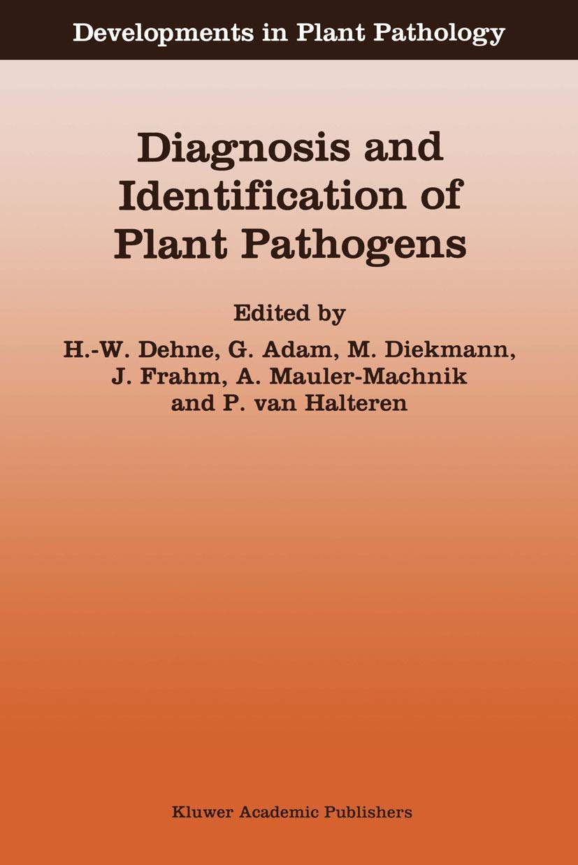 Diagnosis and Identification of Plant Pathogens: Proceedings of the 4th International Symposium of the European Foundation for P,Used