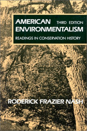 American Environmentalism: Readings In Conservation History,Used