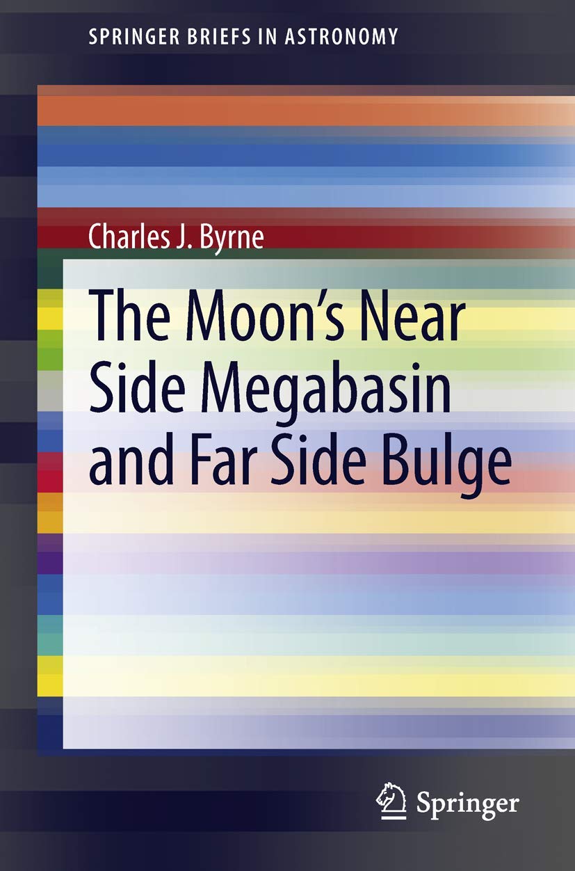 The Moon'S Near Side Megabasin And Far Side Bulge (Springerbriefs In Astronomy),Used