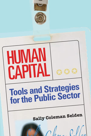 Human Capital: Tools and Strategies for the Public Sector,Used
