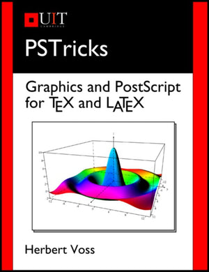 Pstricks: Graphics And Postscript For Tex And Latex