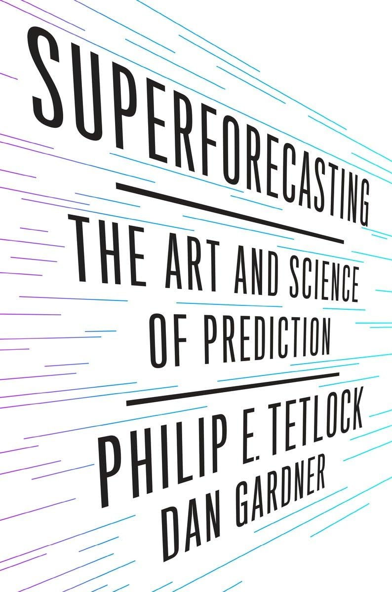 Superforecasting: The Art And Science Of Prediction-used