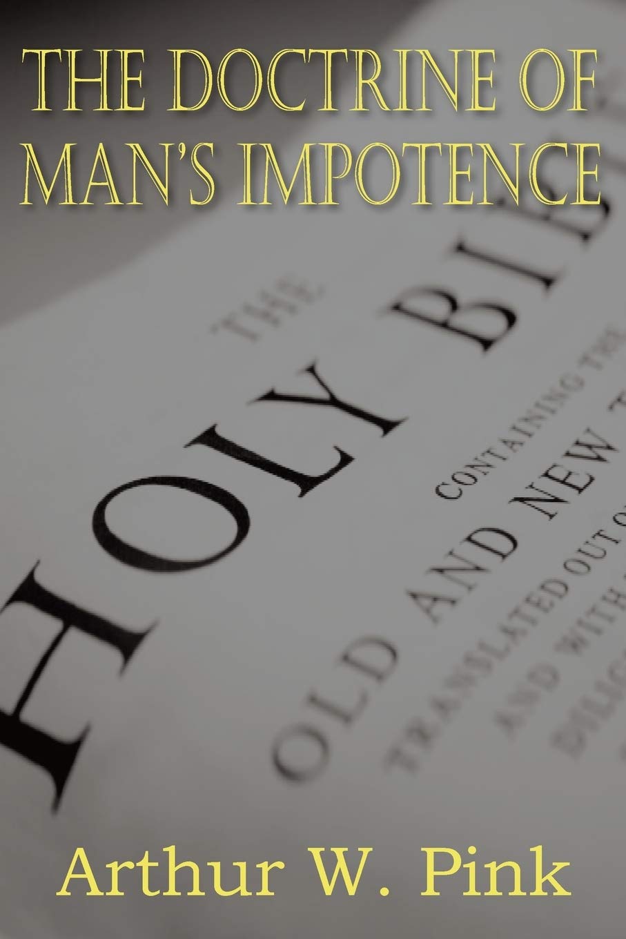The Doctrine Of Man'S Impotence,Used