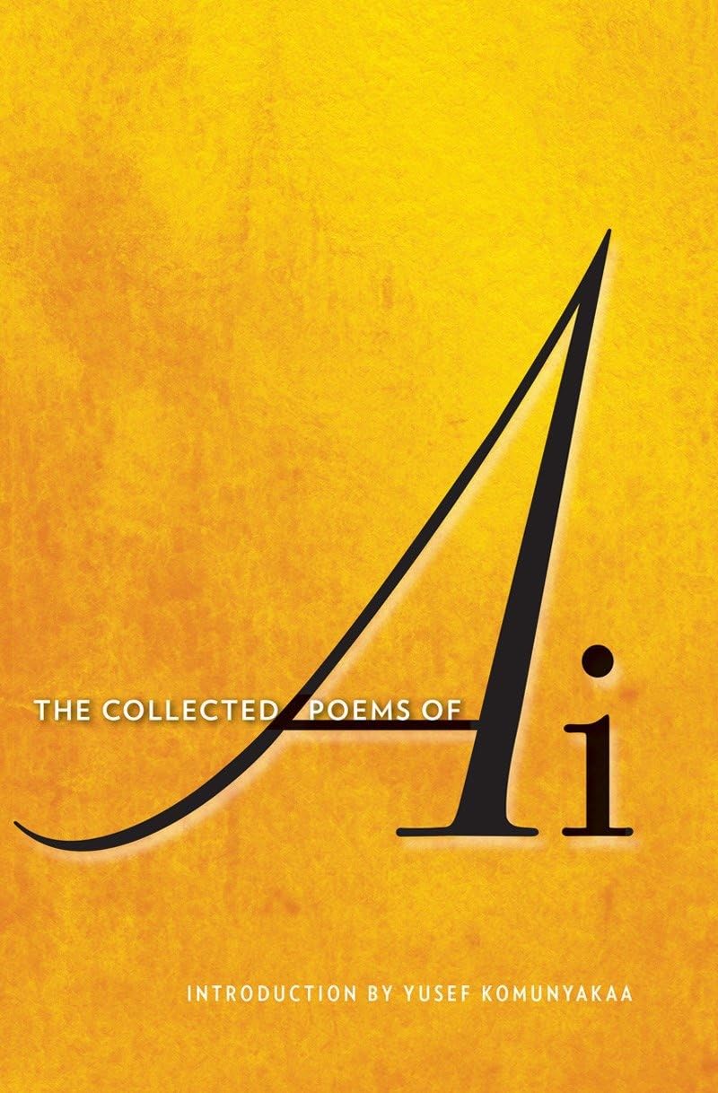 The Collected Poems Of Ai,New