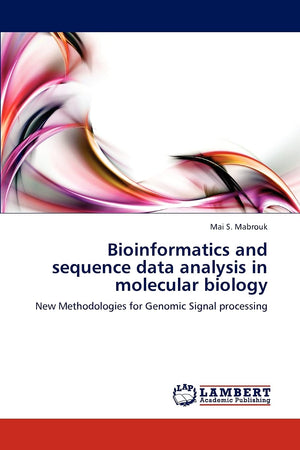 Bioinformatics and sequence data analysis in molecular biology: New Methodologies for Genomic Signal processing,Used