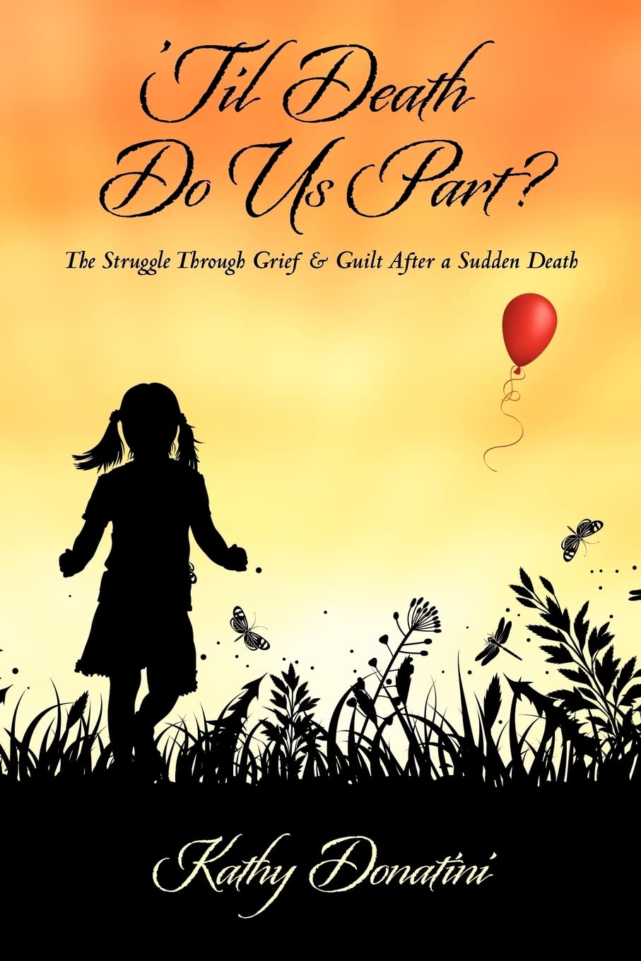 'Til Death Do Us Part?: The Struggle Through Grief & Guilt After A Sudden Death,Used