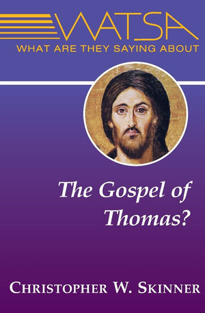 What Are They Saying About The Gospel Of Thomas?,Used