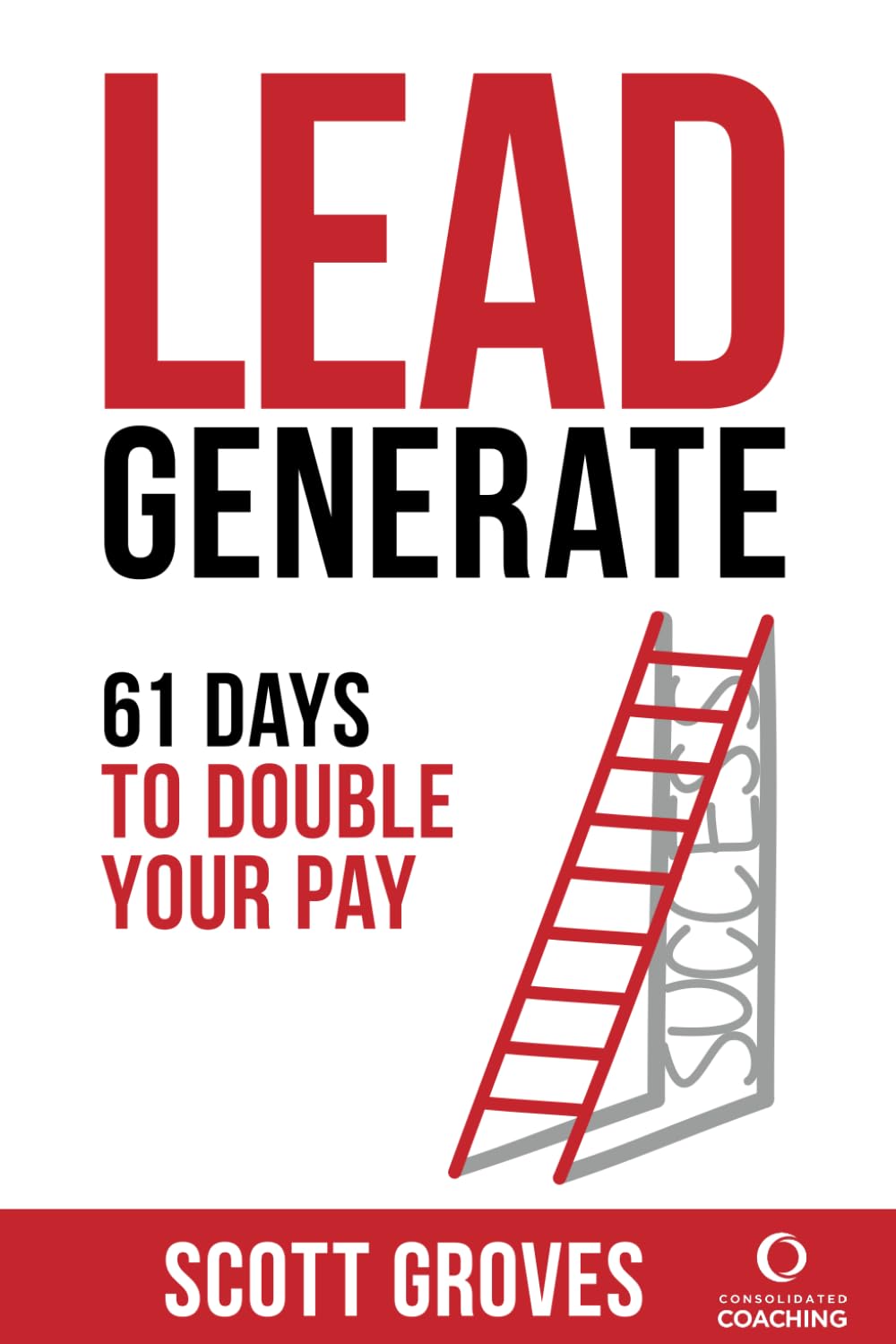 Lead Generate: 61 Days to Double Your Pay,Used