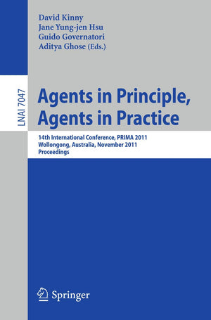 Agents in Principle, Agents in Practice: 14th International Conference, PRIMA 2011, Wollongong, Australia, November 1618, 2011,,Used