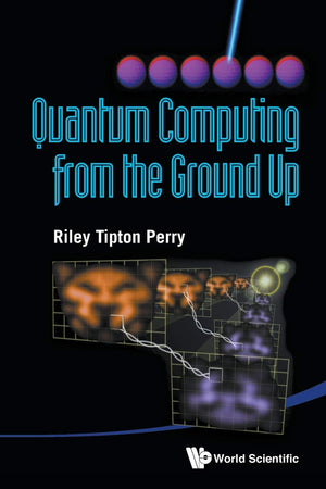Quantum Computing From The Ground Up,Used