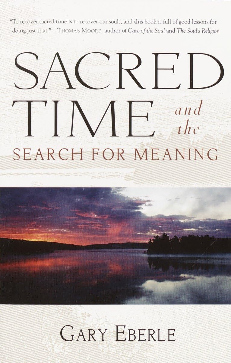 Sacred Time and the Search for Meaning,Used