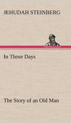 In Those Days The Story of an Old Man,Used