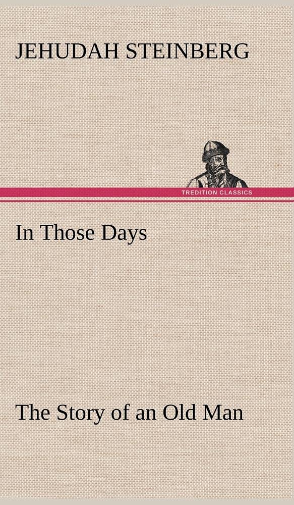 In Those Days The Story of an Old Man,Used