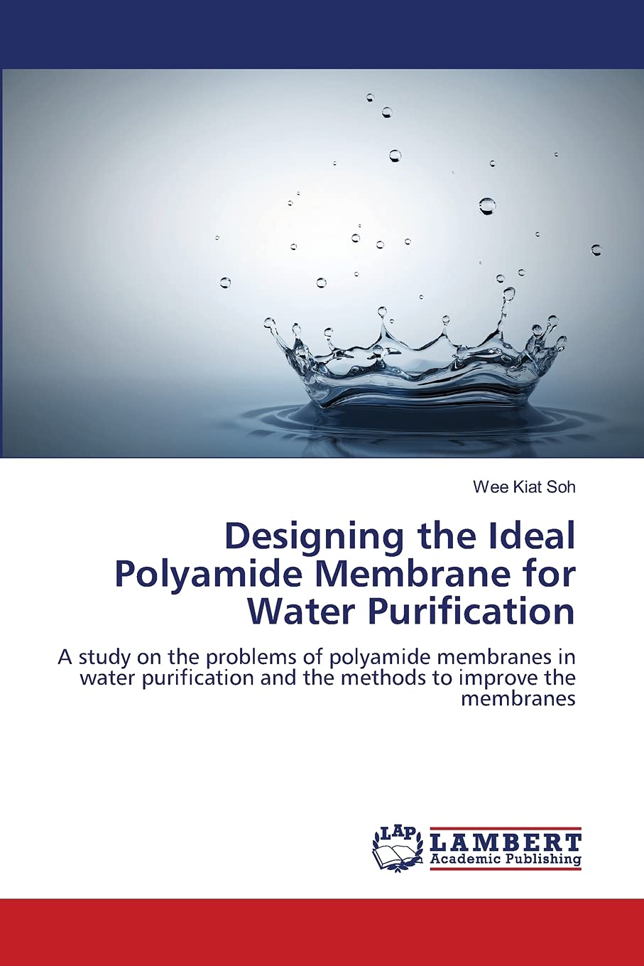 Designing the Ideal Polyamide Membrane for Water Purification: A study on the problems of polyamide membranes in water purificat,Used