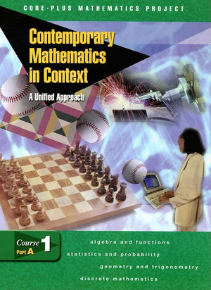 Contemporary Mathematics in Context: A Unified Approach, Course 1, Part A, Student Edition,Used