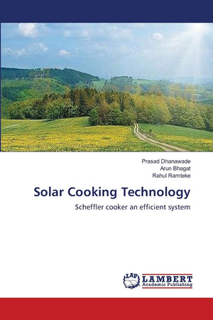 Solar Cooking Technology: Scheffler cooker an efficient system,Used