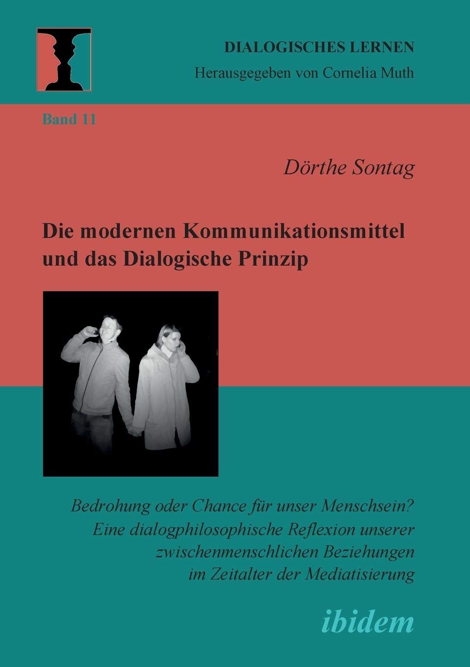 Die modernen Kommunikationsmittel und das Dialogische Prinzip (Dialogisches Lernen) (German Edition),Used