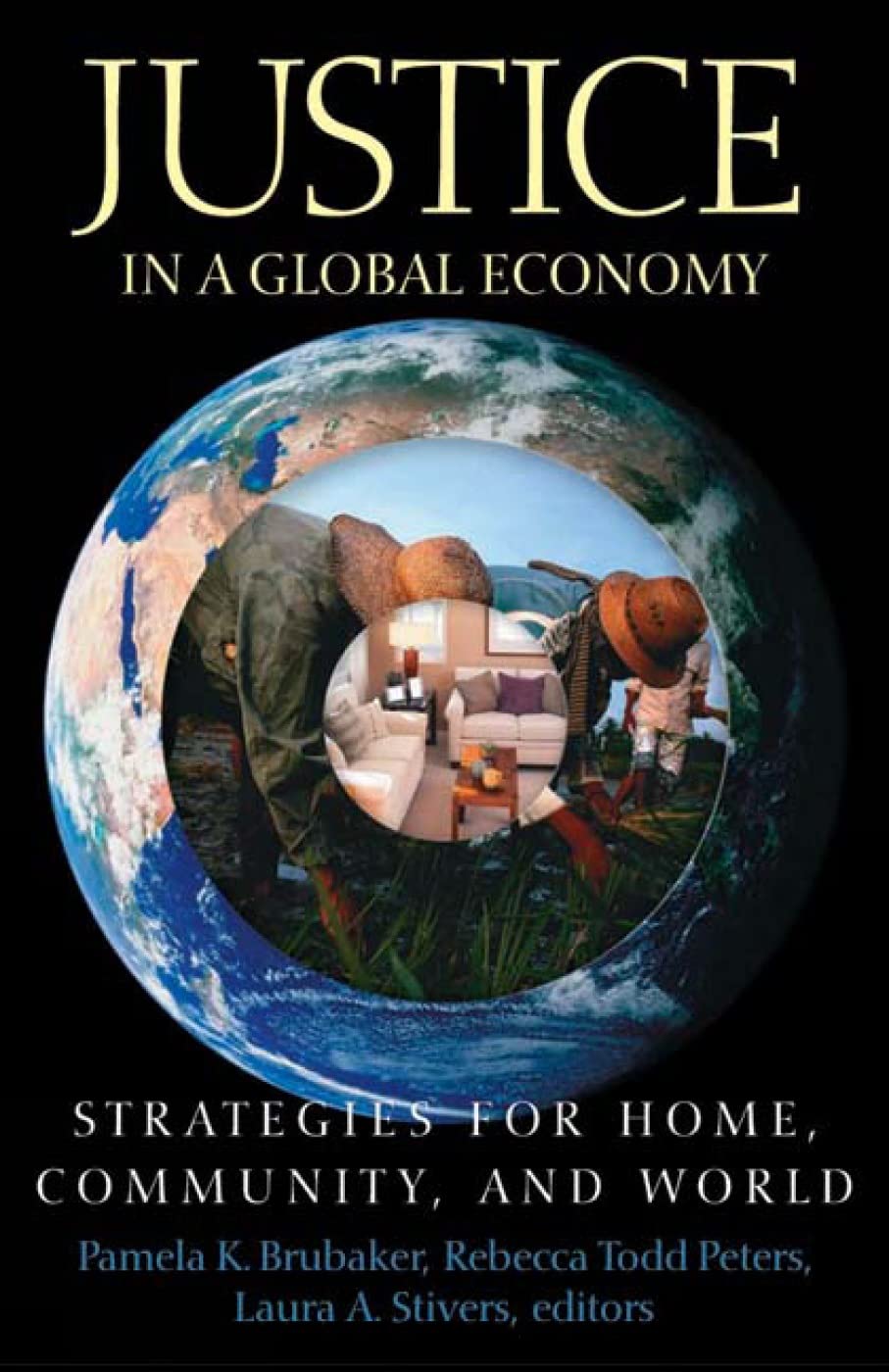 Justice in a Global Economy: Strategies for Home, Community, and World,Used